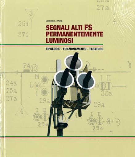 ETR Editrice 10F400 SEGNALI ALTI FS PERMANENTEMENTE LUMINOSI di Cristiano Zenato
