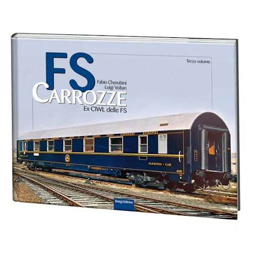 Duegi Editrice 96100 FS CARROZZE Ex CIWL Volume III. Di Fabio Cherubini e Luigi Voltan