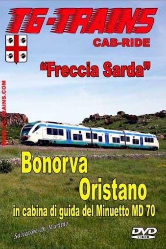 TG-Trains BONO-ORIDVD ''Freccia Sarda'' Bonorva-Oristano in cabina di guida del Minuetto MD 70