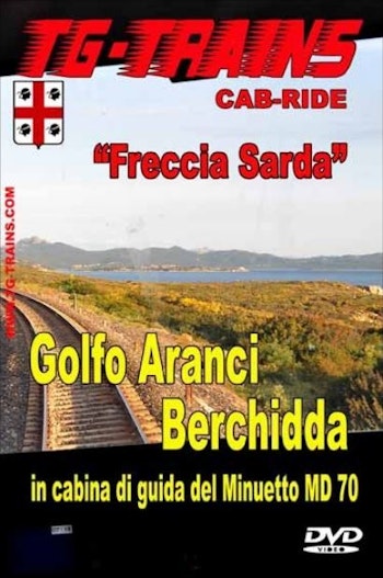TG-Trains GOLFODVD ''Freccia Sarda'' Golfo Aranci-Berchidda in cabina di guida del Minuetto MD 70