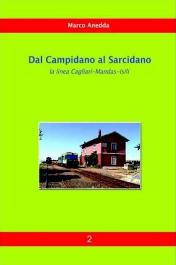 TG-Trains 002DVD Dal Campidano al Sarcidano La linea Cagliari-Mandas-Isili