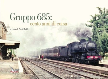 Edizioni Pegaso 248431 Gruppo 685: cento anni di corsa di Neri Baldi