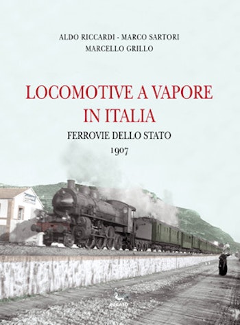 Edizioni Pegaso 24859 Locomotive a vapore in Italia Vol. III Ferrovie dello Stato 1907