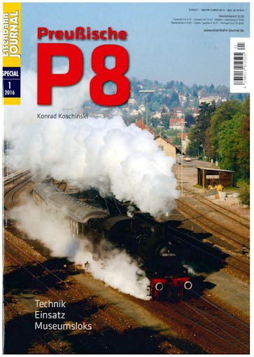 Edit. Del Garda EJ 541601 Preussische P8 Technik, Einsatz, Museumsloks, Eisenbahn Journal Special 1/2016 