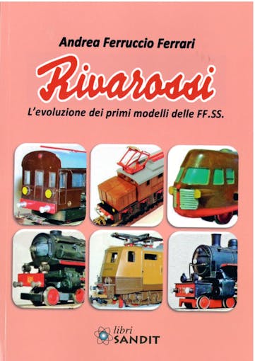 Sandit Libri 5541 RIVAROSSI L'evoluzione dei primi modelli delle FF.SS.