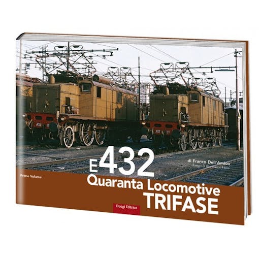 Duegi Editrice 43240 E432 Quaranta Locomotive Trifase 