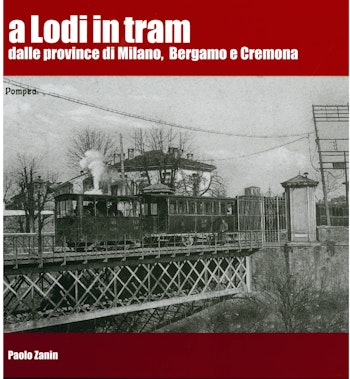 ETR Editrice 06845 A Lodi in tram dalle province di Milano, Bergamo e Cremona