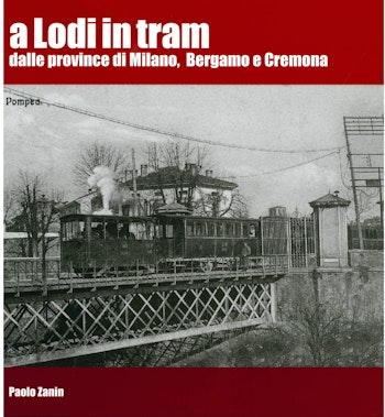 ETR Editrice 06845 A Lodi in tram dalle province di Milano, Bergamo e Cremona