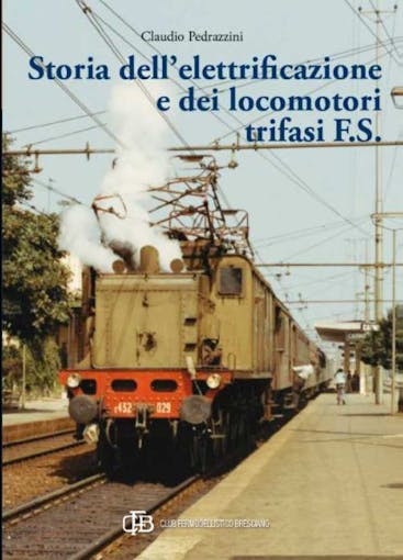 ETR Editrice 20407 Storia dell'elettrificazione e dei locomotori trifasi F.S.
