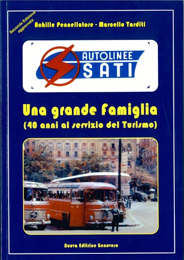 ETR Editrice 96360 Autolinee Sati: una grande famiglia (40 anni al servizio del turismo)