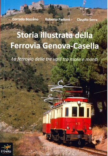 Duegi Editrice 004638 Storia illustrata della Ferrovia Genova-Casella