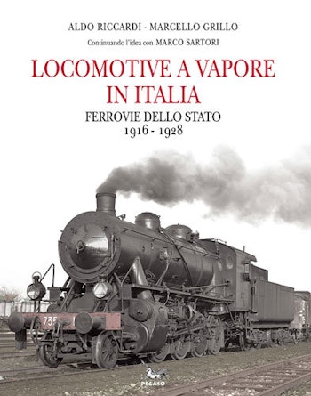 Edizioni Pegaso 24883 Locomotive a vapore in Italia Vol. VI Ferrovie dello Stato 1916-1928