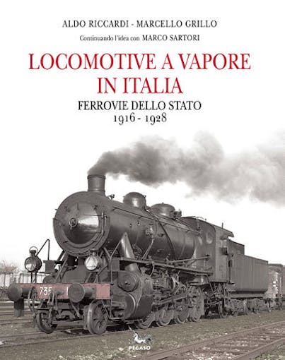 Edizioni Pegaso 24883 Locomotive a vapore in Italia Vol. VI Ferrovie dello Stato 1916-1928