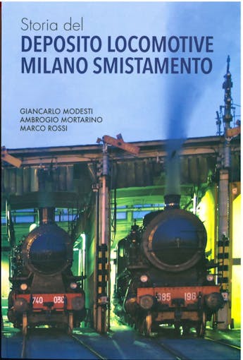 New Press edizioni 56022 Storia del DEPOSITO LOCOMOTIVE MILANO SMISTAMENTO