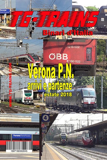 TG-Trains VEPNDVD Verona Porta Nuova, arrivi e partenze estate 2018