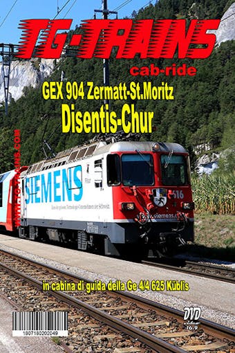 TG-Trains Dis-ChurDVD Disentis-Chur GEX 904 Zermatt- St.Moritz in cabina di guida della Ge 4/4 625 Küblis