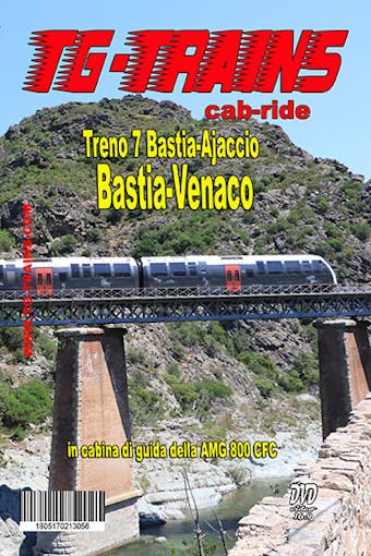 TG-Trains BASVENDVD Bastia-Venaco Treno 7 Bastia-Ajaccio in cabina di guida della AMG 800 CFC