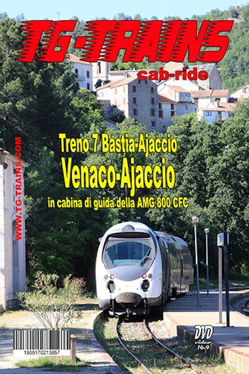 TG-Trains VENAJADVD Venaco-Ajaccio Treno 7 Bastia-Ajaccio in cabina di guida della AMG 800 CFC