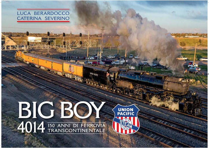 TG-Trains 05314 Big Boy 4014 150 anni di ferrovia Trascontinentale di Luca Berardocco e Caterina Severino