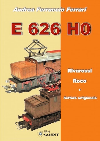 Sandit Libri 5517 E626 H0 - Evoluzione modellistica in scala H0 della locomotiva E626