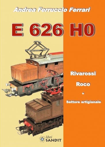 Sandit Libri 5517 E626 H0 - Evoluzione modellistica in scala H0 della locomotiva E626