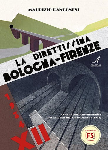 Artestampa Edizioni 22835 LA DIRETTISSIMA BOLOGNA-FIRENZE di Enrico Marone e Maurizio Panconesi