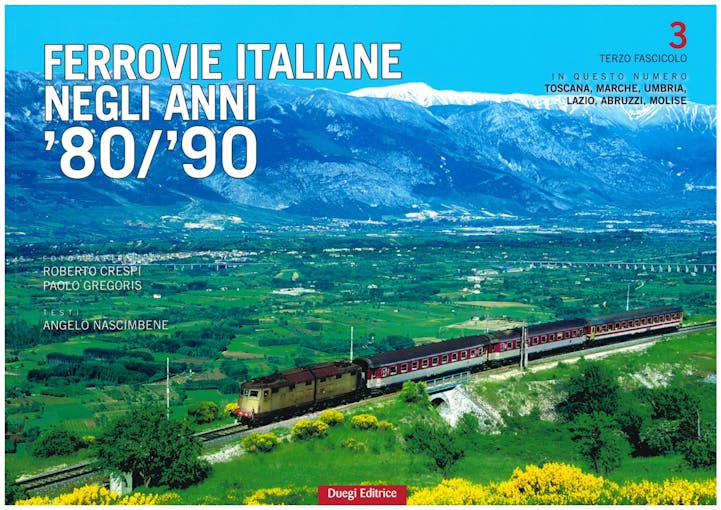 Duegi Editrice 26409 Viaggio nelle Ferrovie Italiane FS anni '80 e '90 3° fascicolo