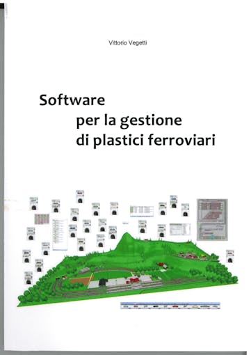 Vittorio Vegetti SOFT01 Manuale: Software per la gestione di plastici ferroviari