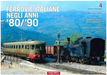 Duegi Editrice 20216 Viaggio nelle Ferrovie Italiane FS anni '80 e '90 - 4° fascicolo