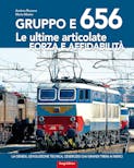 Duegi Editrice Gr.E.656 GRUPPO E 656 LE ULTIME ARTICOLATE FORZA E AFFIDABILITA’