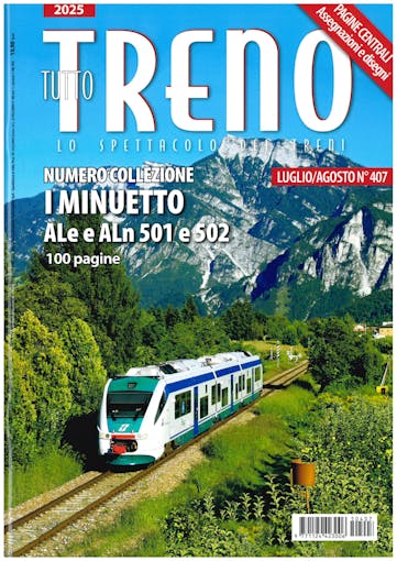 Duegi Editrice TT407 Tutto TRENO N.407 luglio/agosto 2025 - Numero Collezione I MINUETTO ALe e ALn 501 e 502