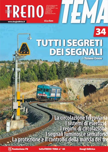 Duegi Editrice TTT34 Tutto Treno TEMA - N. 34 ottobre 2025 - TUTTI I SEGRETI DEI SEGNALI