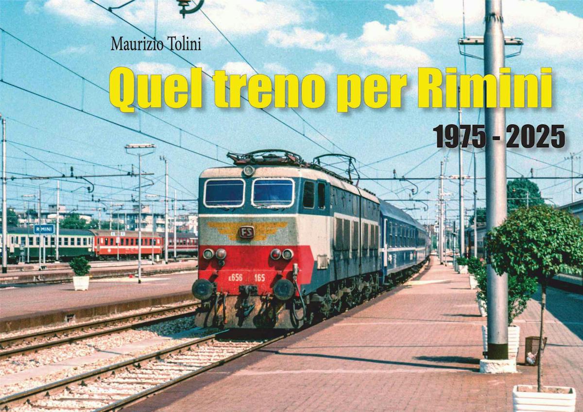 Rome Rimini Train TG-Trains 57751 Quel treno per Rimini 1975 - 2025 di Maurizio Tolini ...